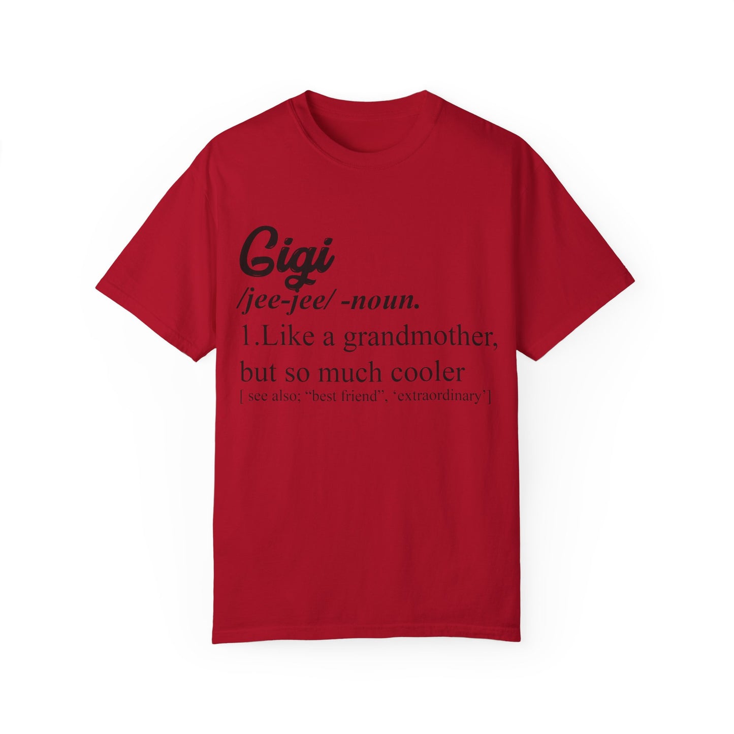 To My Grandmother | Unisex Garment-Dyed T-shirt